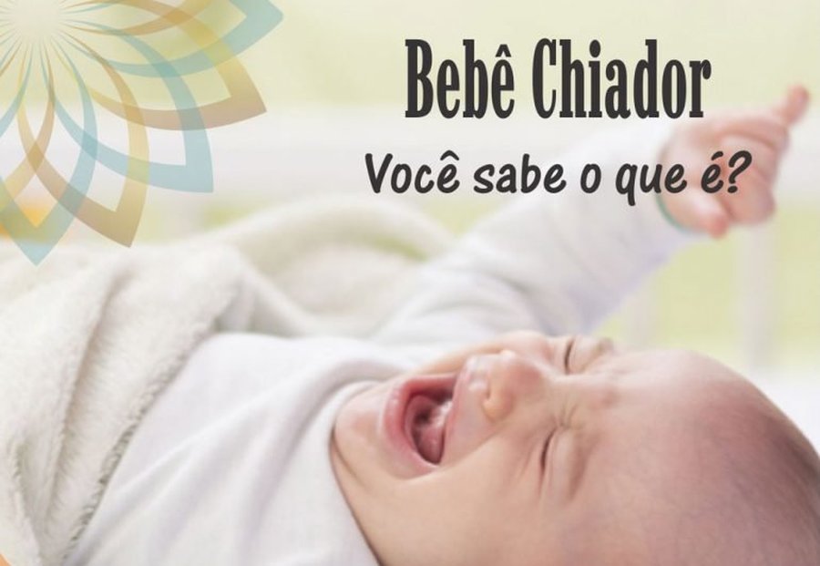 BEBÊ CHIADOR – VOCÊ SABE O QUE É?