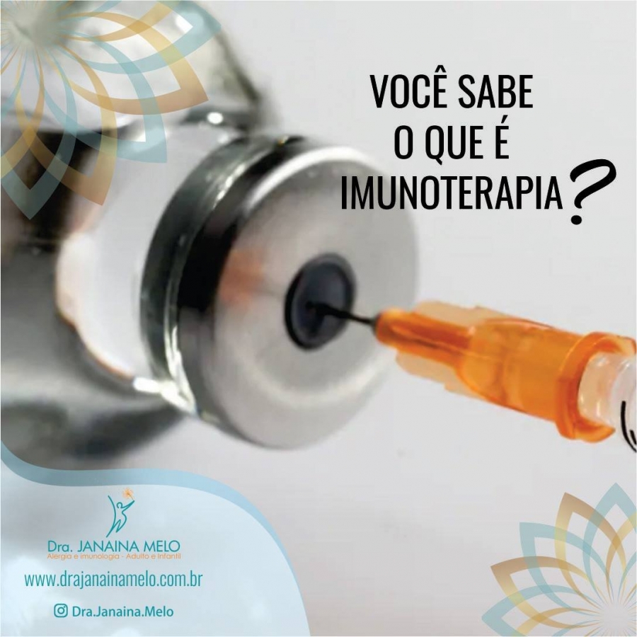 VOCÊ SABE O QUE É IMUNOTERAPIA